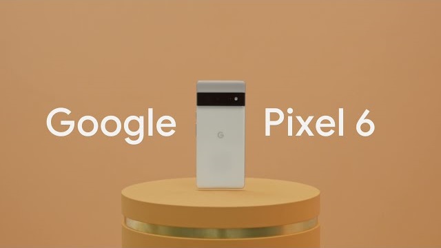 谷歌Pixel 6与Pixel 6 Pro智能机已获FCC批准