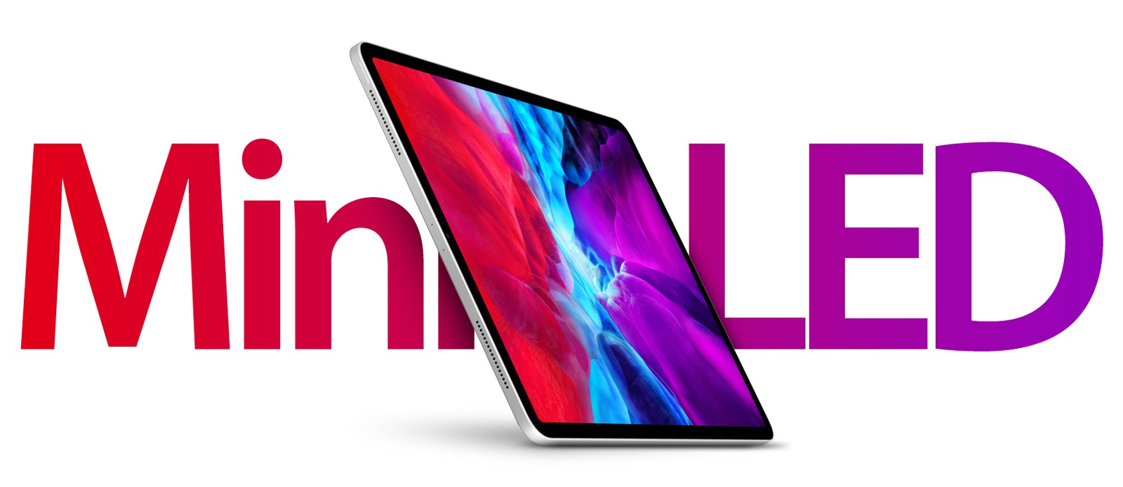 全新技术 12.9英寸mini-LED高端iPad Pro或明年发布