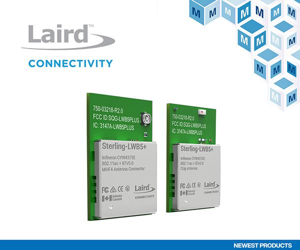 贸泽开售Laird Connectivity Sterling－LWB5+ Wi－Fi与蓝牙模块 适用于下一代物联网应用