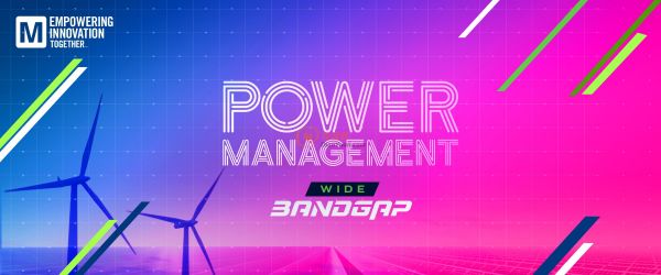 贸泽电子Empowering Innovation Together 系列最新节目 探讨电源管理新技术