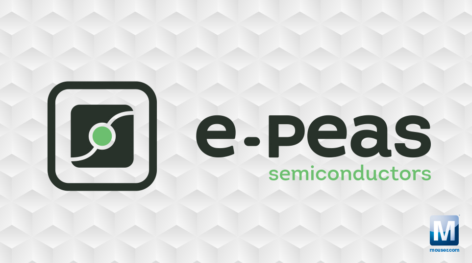 贸泽与半导体公司e-peas签署全球分销协议
