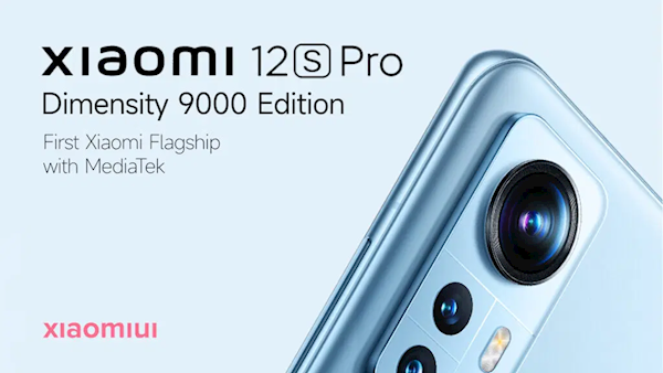 天玑9000再爆发！小米12S Pro曝光：或提供双处理器版本
