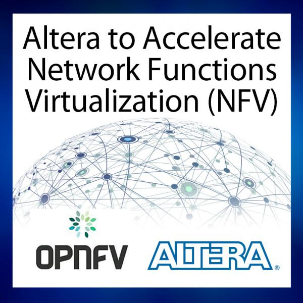 Altera加入OPNFV开源平台，在网络功能虚拟化上发挥FPG