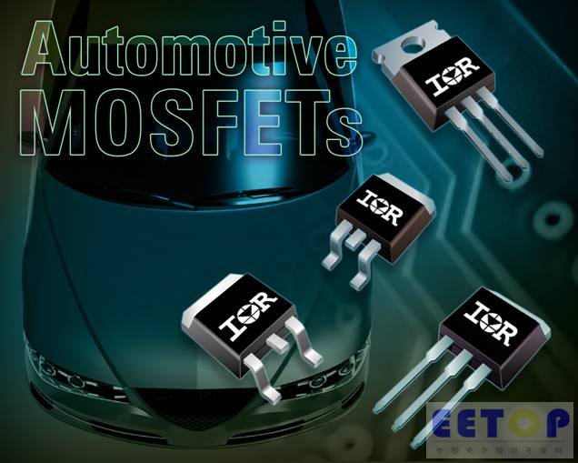 IR宣布扩大40V至100V汽车专用MOSFET组合