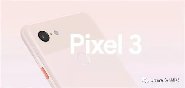 【Pixel 3】799美元起丨谷歌亲儿子Pixel 3/Pixel 3 XL发布