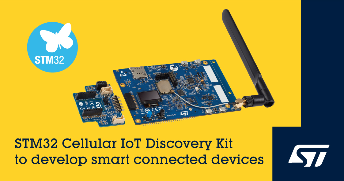 意法半导体发布Cellular IoT Discovery蜂窝物联网开发套件，集成带有引导程序配置文件的eS