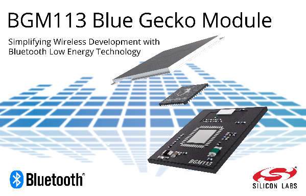 Silicon Labs Bluetooth模块和开发工具显著缩减低功耗无线设计