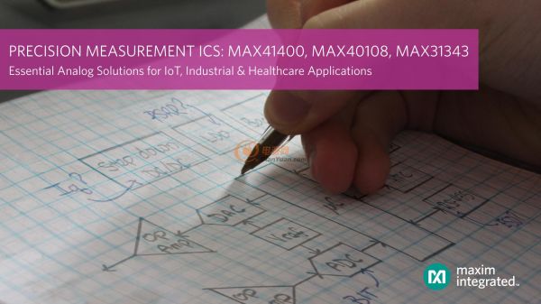 Maxim推出最新高精度测量IC，帮助IoT、工业及医疗健康应用获得两倍的电池寿命