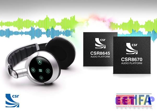 CSR发布了一组灵活且功能丰富的SoC解决方案CSR8645和CSR8670