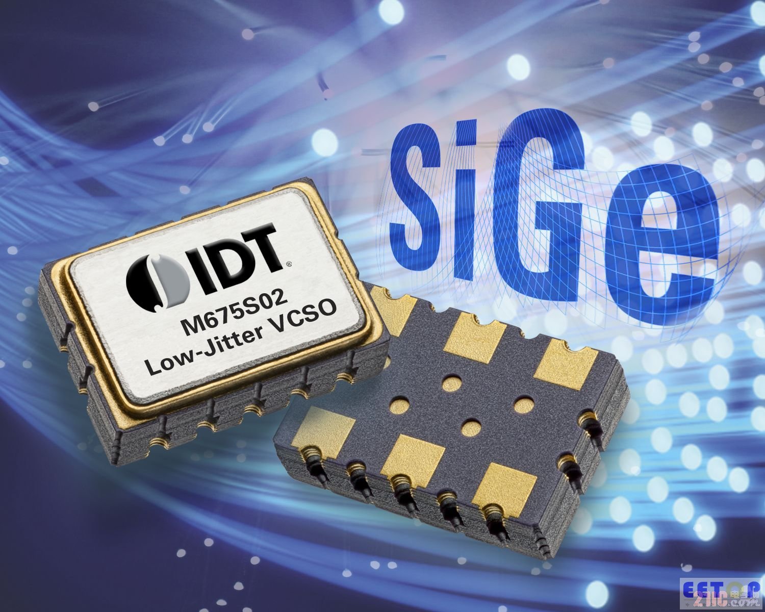 IDT 推出针对光纤电信应用的最新系列低抖动 SiGe VCSO 产品