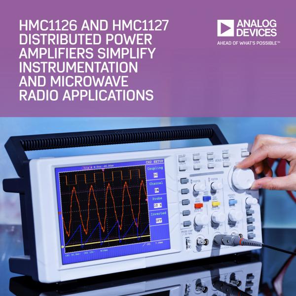 ADI推出HMC1127和HMC1126 MMIC分布式功率放大器