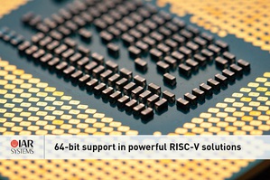 IAR Systems推出工具链 支援RISC-V 64位元核心