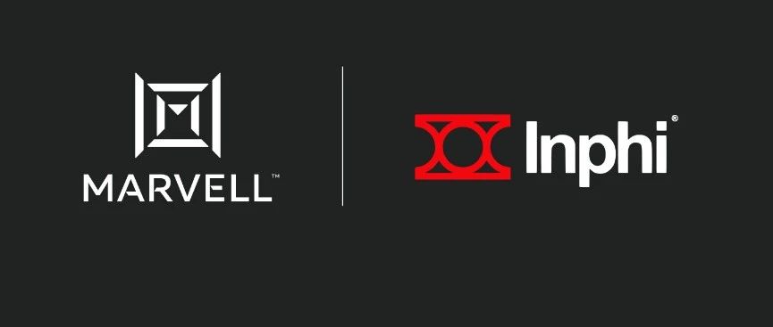 官宣！Marvell 100亿美元收购Inphi