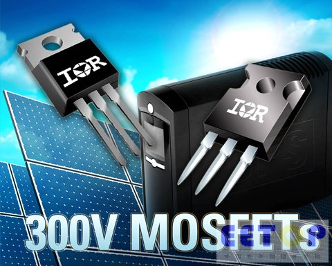 IR 推出具有基准导通电阻的全新300V功率MOSFET有助于
