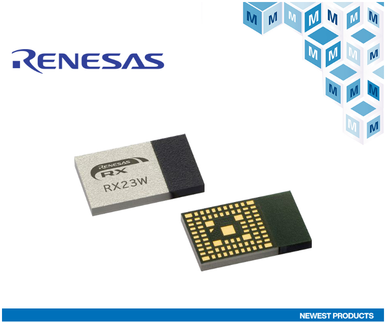 贸泽开售Renesas RX23W低功耗蓝牙模块为物联网控制提供支持