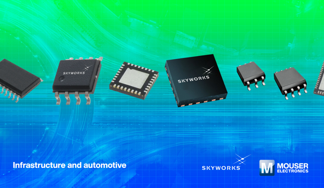 贸泽备货Skyworks收购的Silicon Labs汽车和基础设施产品线