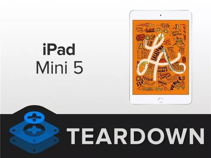 iPad mini5拆解：除了A12 还有这些提升