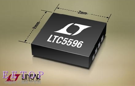 Linear推出高频、宽带和高动态范围RMS功率检波器LTC5596