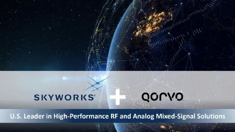 Skyworks宣布以现金与股票并购Qorvo，强化在智能手机供应链的市场地位。Qorvo