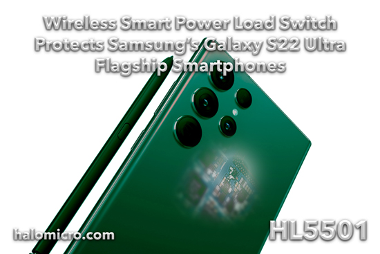 希荻微负载开关芯片为三星旗舰手机Galaxy S22 Ultra保驾护航