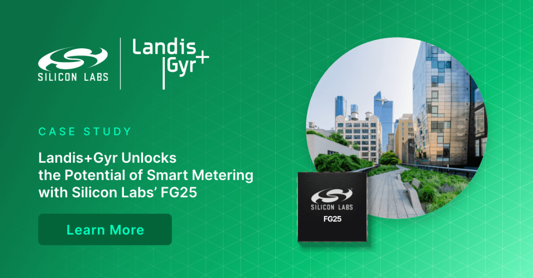 【成功案例】Landis+Gyr采用FG25 SoC解锁Wi-SUN智能计量的潜力
