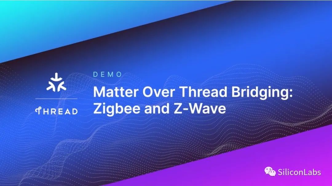 演示视频－通过Matter over Thread无缝串连Zigbee和Z-Wave网络