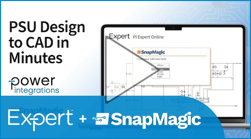 PI Expert + SnapMagic – 可在短短几分钟内完成从电源设计到PCB布局的整个过程