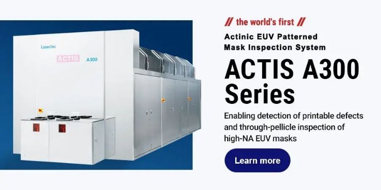 EUV光罩检测设备需求放缓，Lasertec下调接单预期