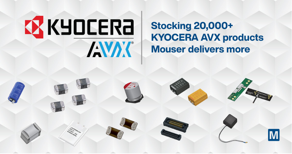 贸泽备货丰富的KYOCERA AVX产品