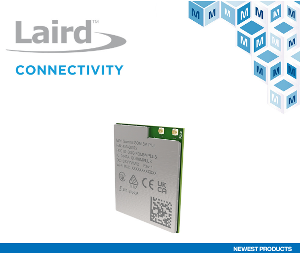 贸泽开售Laird Connectivity Summit SOM 8M Plus 适用于IIoT和机器人应用